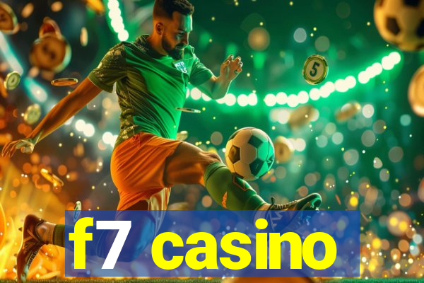 f7 casino